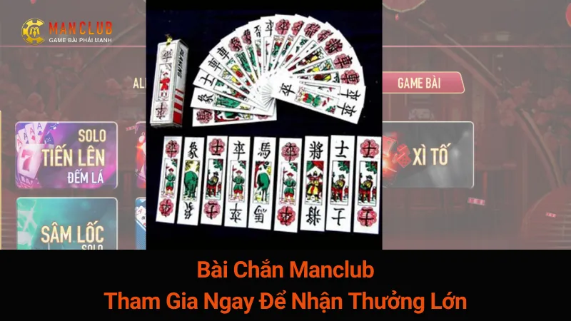 Bài Chắn Manclub: Tham Gia Ngay Để Nhận Thưởng Lớn