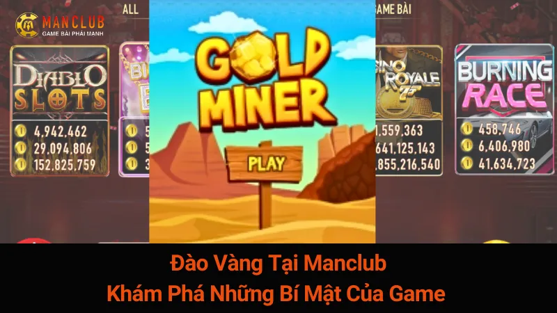 Đào Vàng Tại Manclub: Khám Phá Những Bí Mật Của Game 
