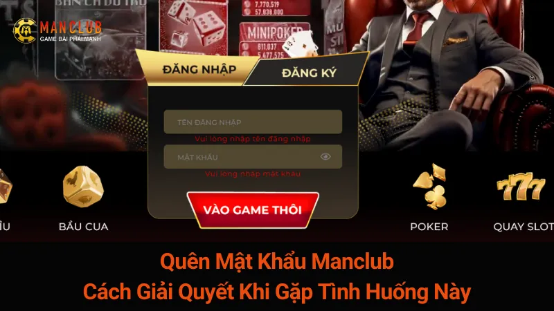 Quên Mật Khẩu Manclub: Cách Giải Quyết Khi Gặp Tình Huống Này 1 Quên Mật Khẩu Manclub: Cách Giải Quyết Khi Gặp Tình Huống Này